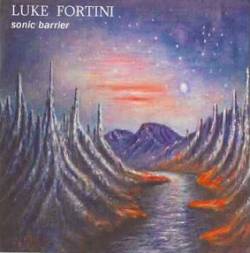 Luke Fortini : Sonic Barrier Luke Fortini : Sonic Barrier
